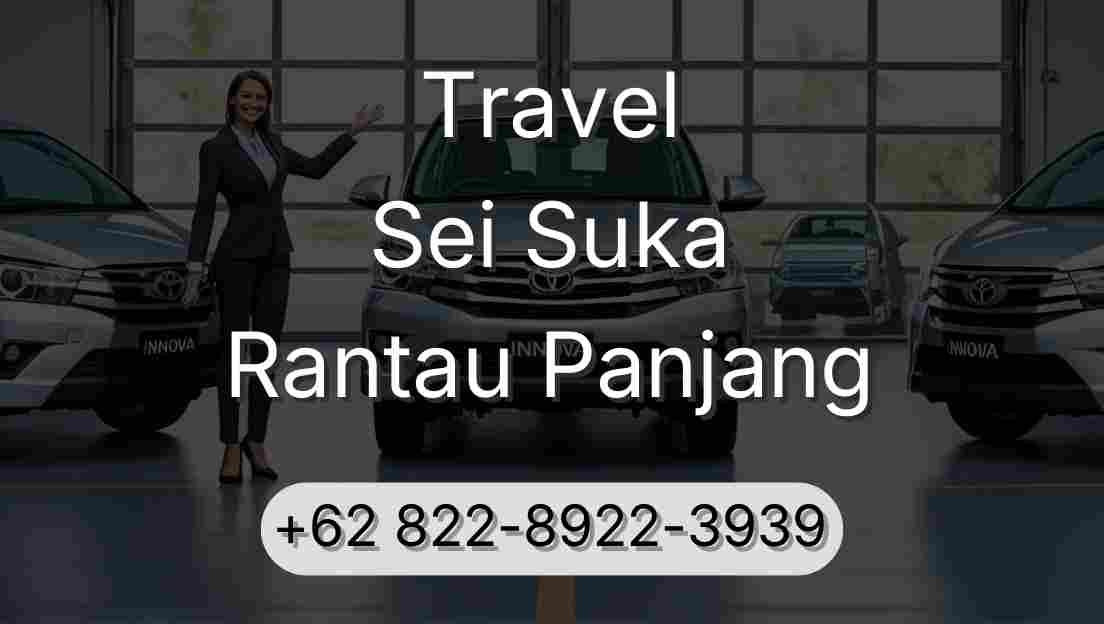 Travel Sei Suka Rantau Panjang