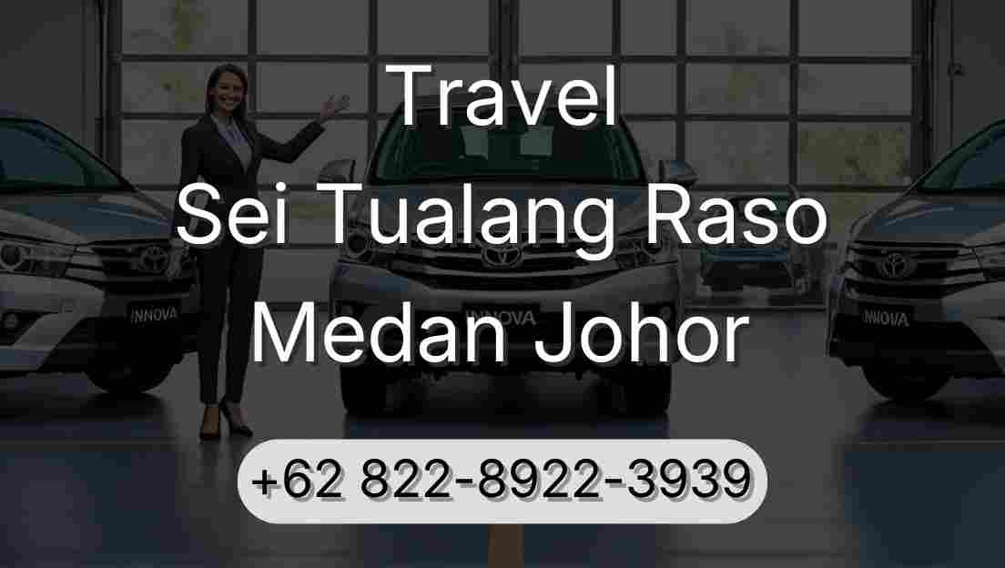 Travel Sei Tualang Raso Medan Johor