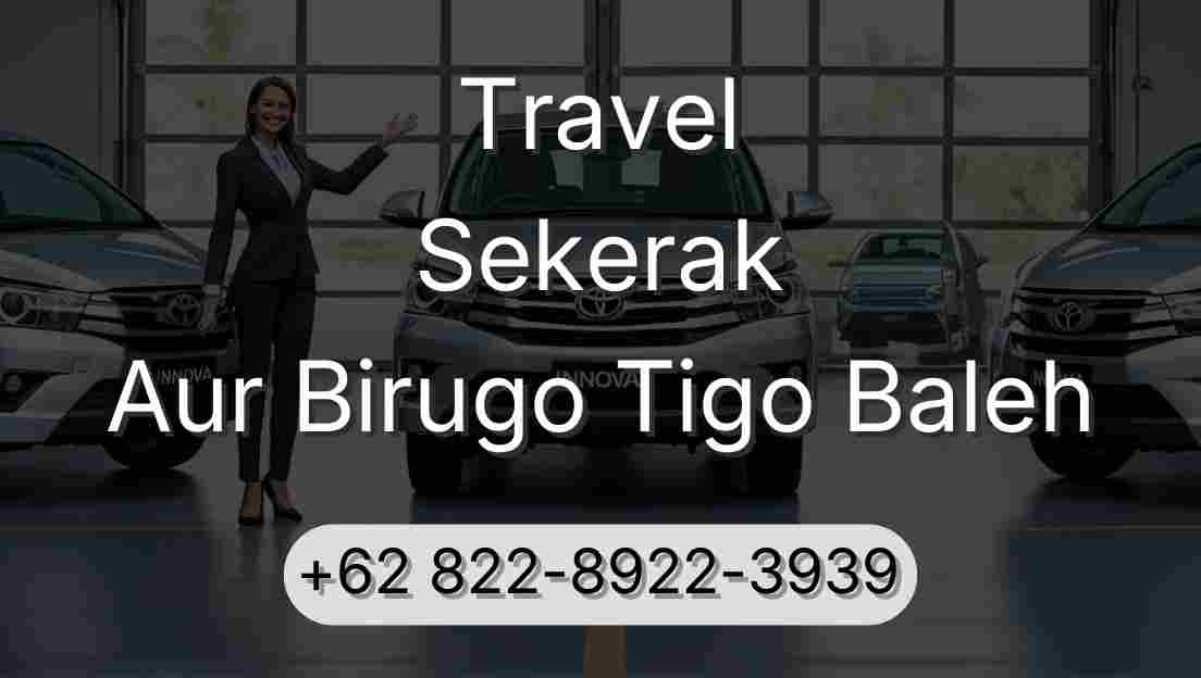 Travel Sekerak Aur Birugo Tigo Baleh