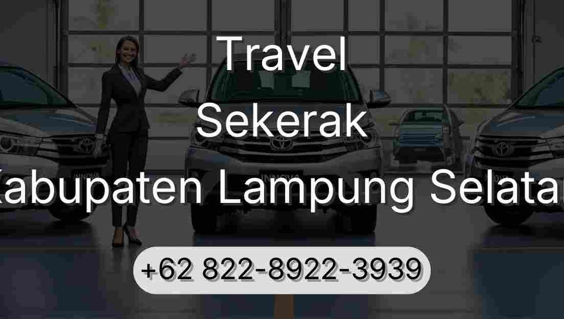Travel Sekerak Kabupaten Lampung Selatan