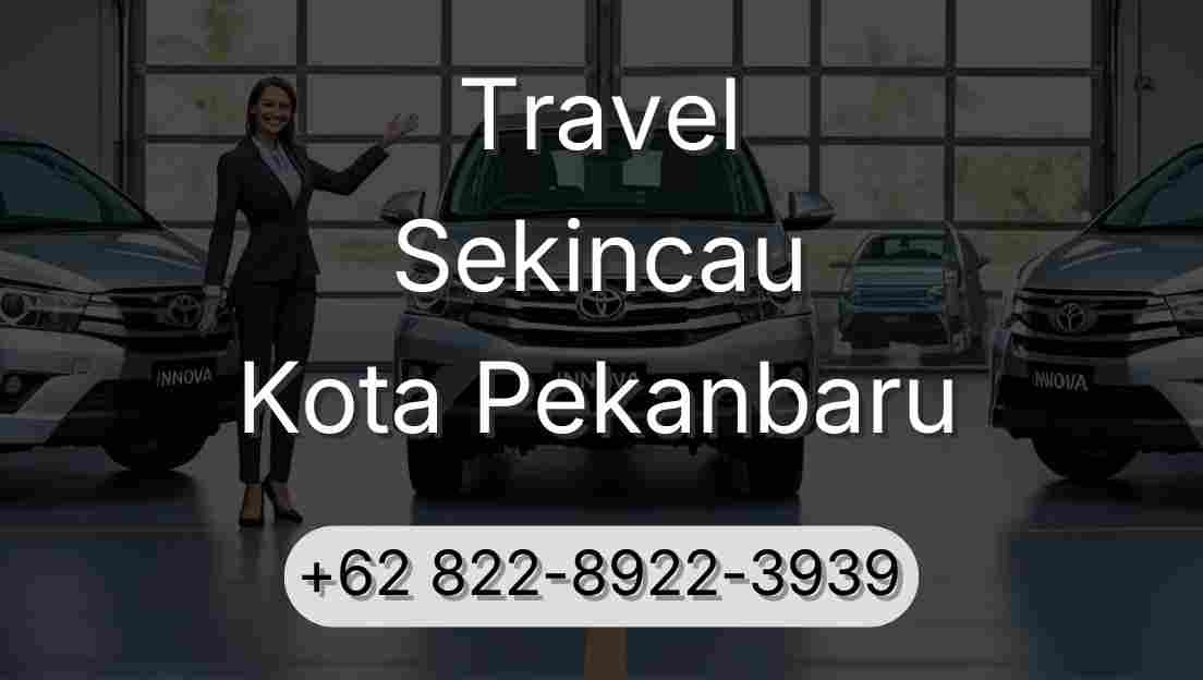 Travel Sekincau Kota Pekanbaru