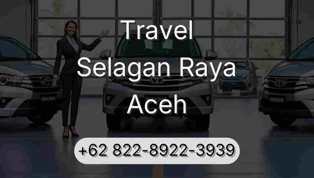 Travel Selagan Raya Aceh