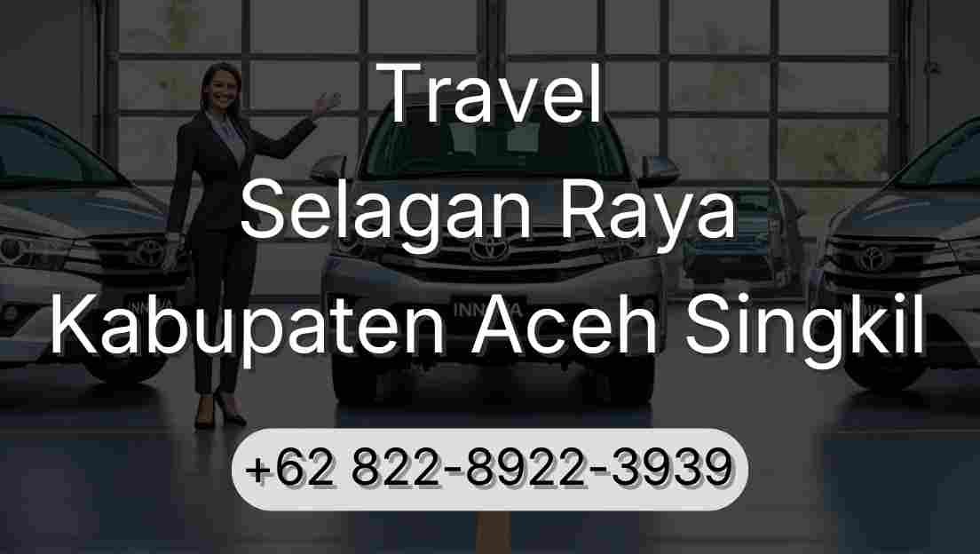 Travel Selagan Raya Kabupaten Aceh Singkil