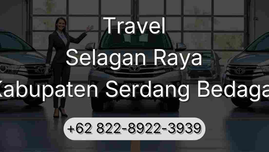 Travel Selagan Raya Kabupaten Serdang Bedagai