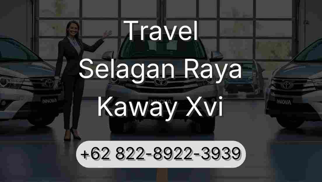 Travel Selagan Raya Kaway Xvi
