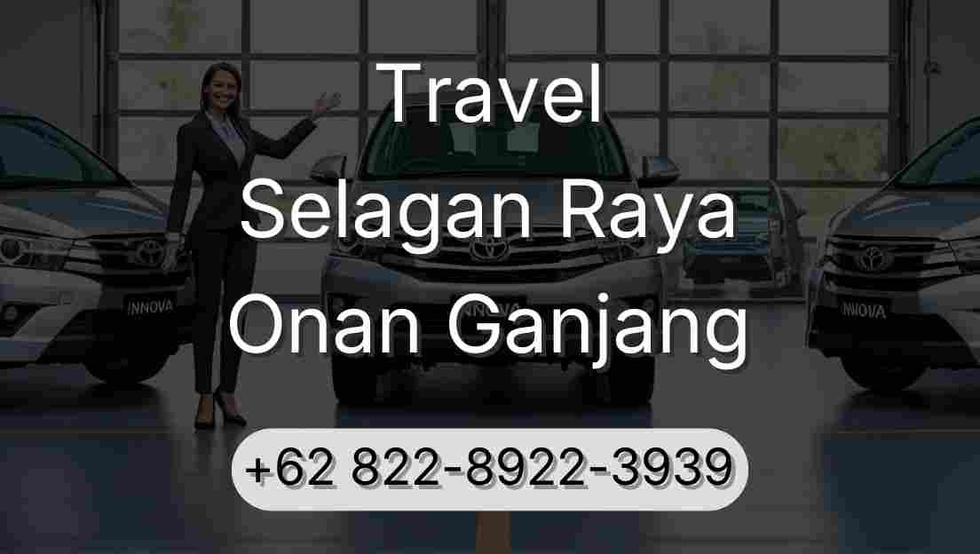 Travel Selagan Raya Onan Ganjang