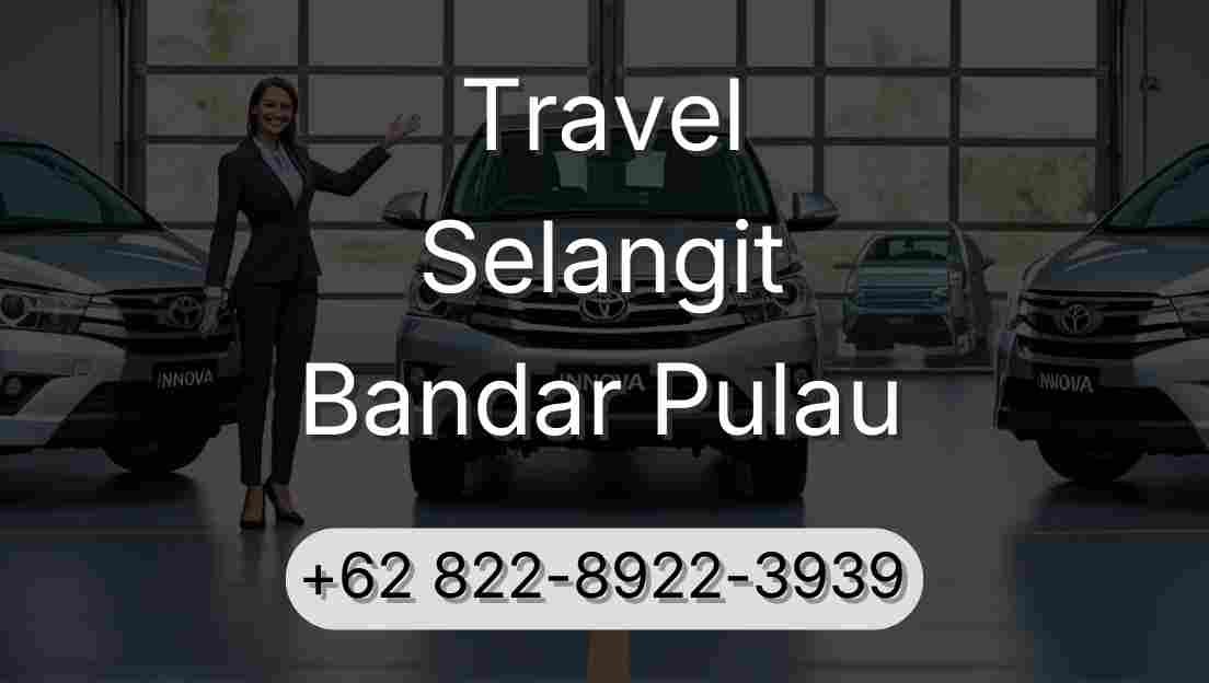 Travel Selangit Bandar Pulau