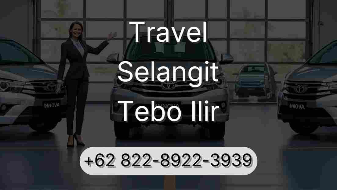 Travel Selangit Tebo Ilir
