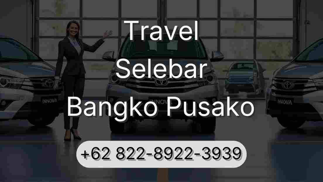 Travel Selebar Bangko Pusako