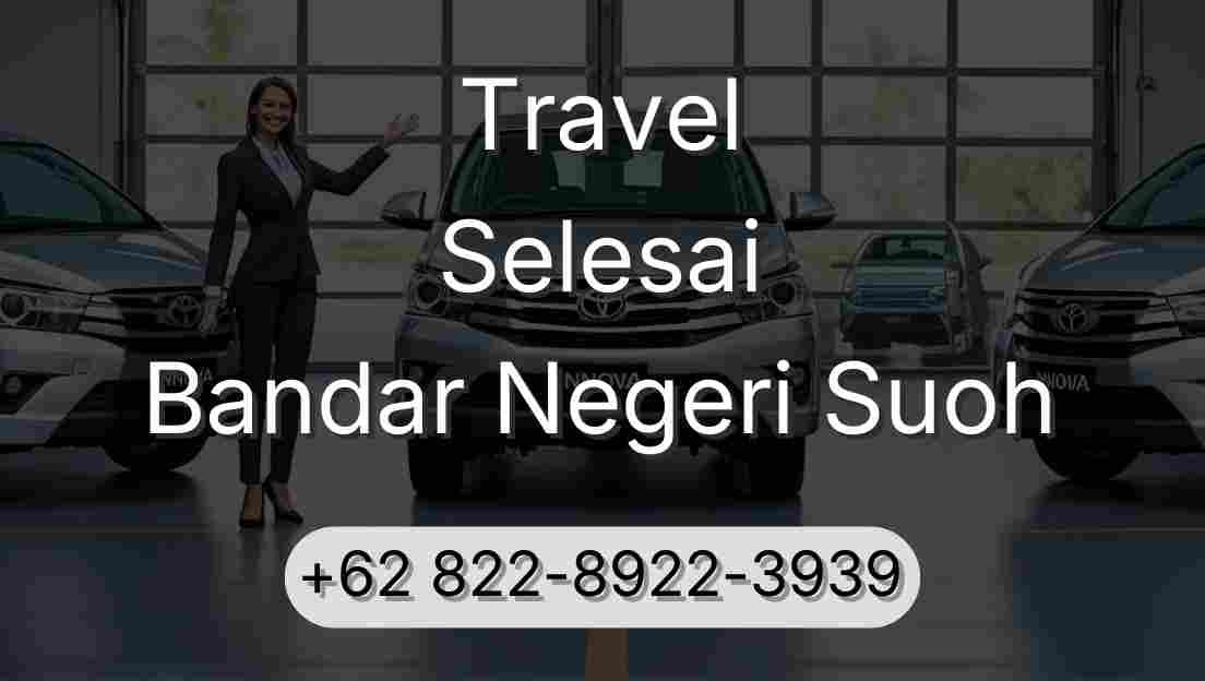 Travel Selesai Bandar Negeri Suoh