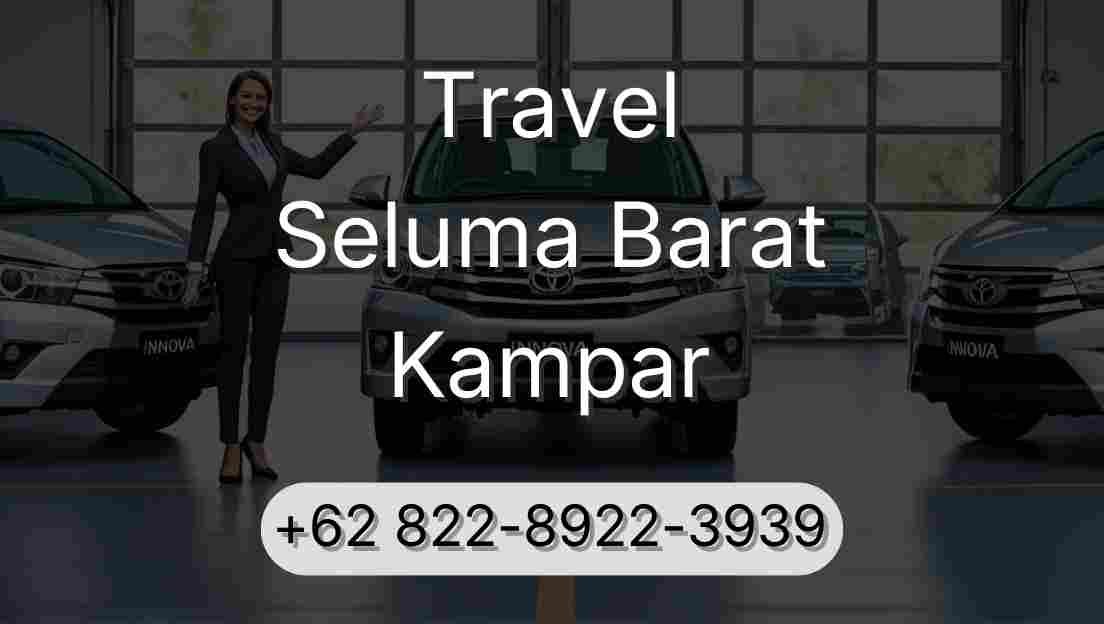 Travel Seluma Barat Kampar