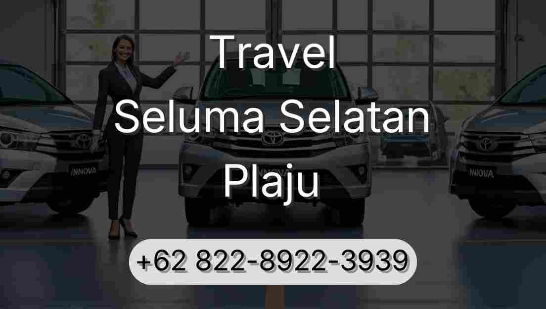 Travel Seluma Selatan Plaju