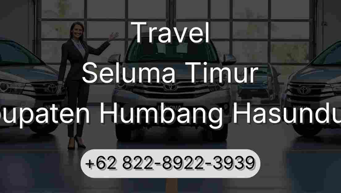 Travel Seluma Timur Kabupaten Humbang Hasundutan