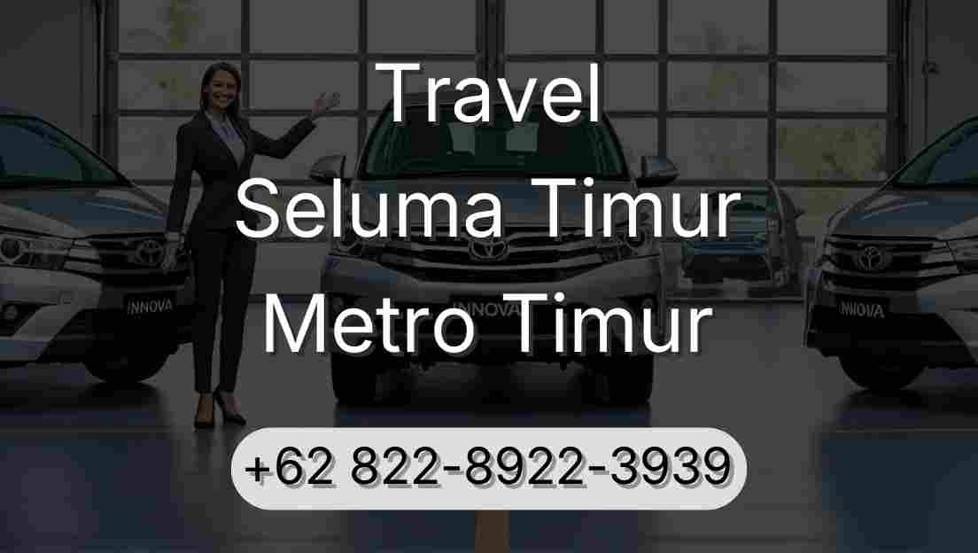 Travel Seluma Timur Metro Timur