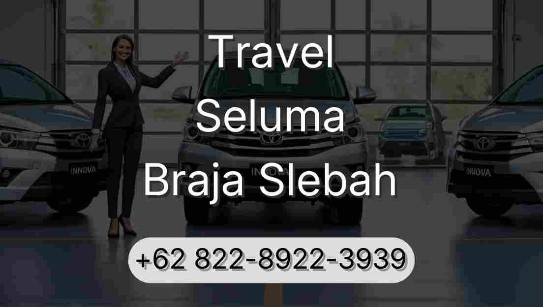 Travel Seluma Braja Slebah