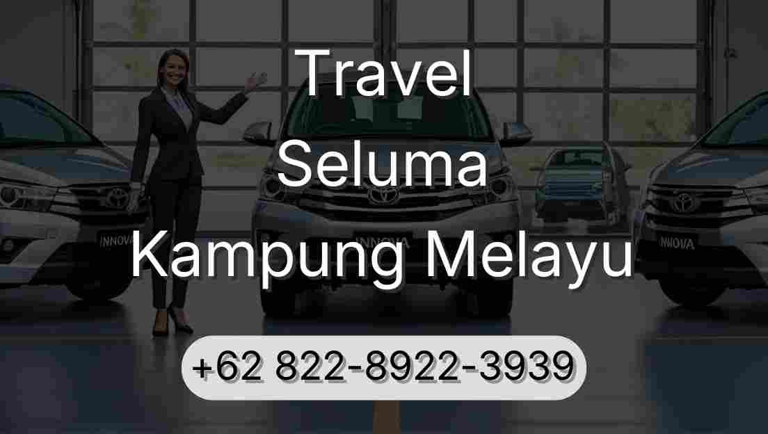 Travel Seluma Kampung Melayu
