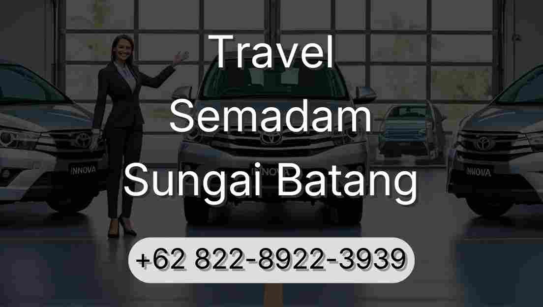 Travel Semadam Sungai Batang