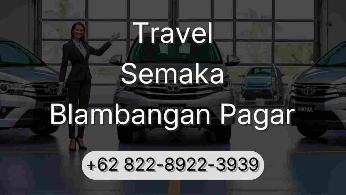 Travel Semaka Blambangan Pagar