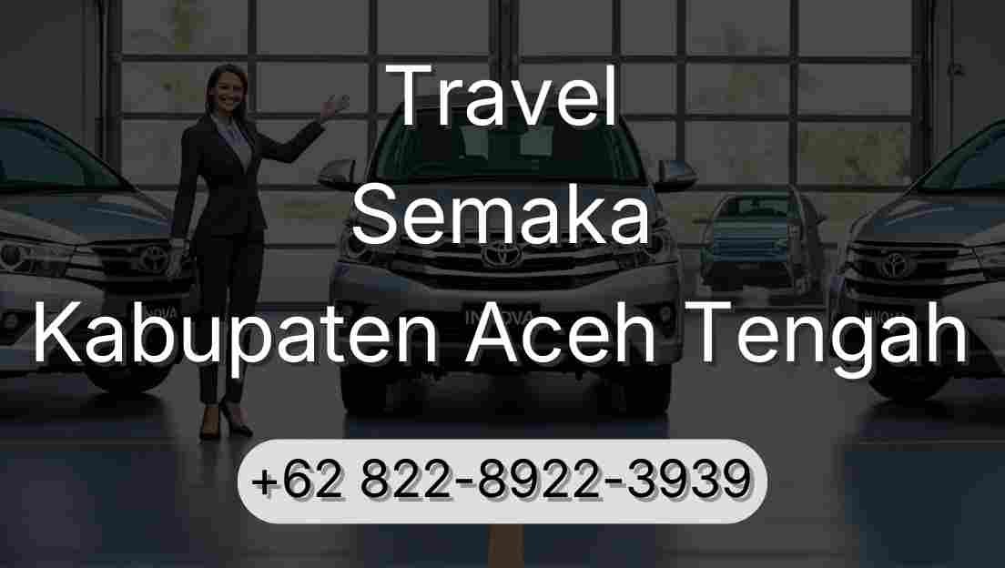 Travel Semaka Kabupaten Aceh Tengah