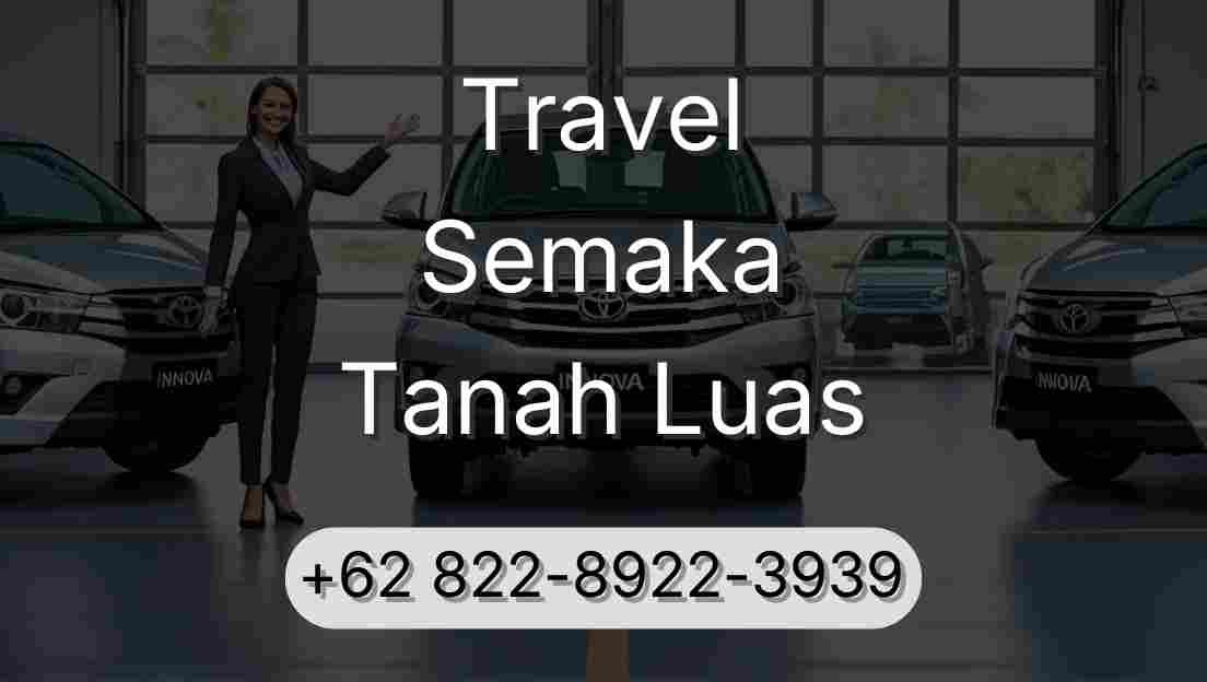 Travel Semaka Tanah Luas