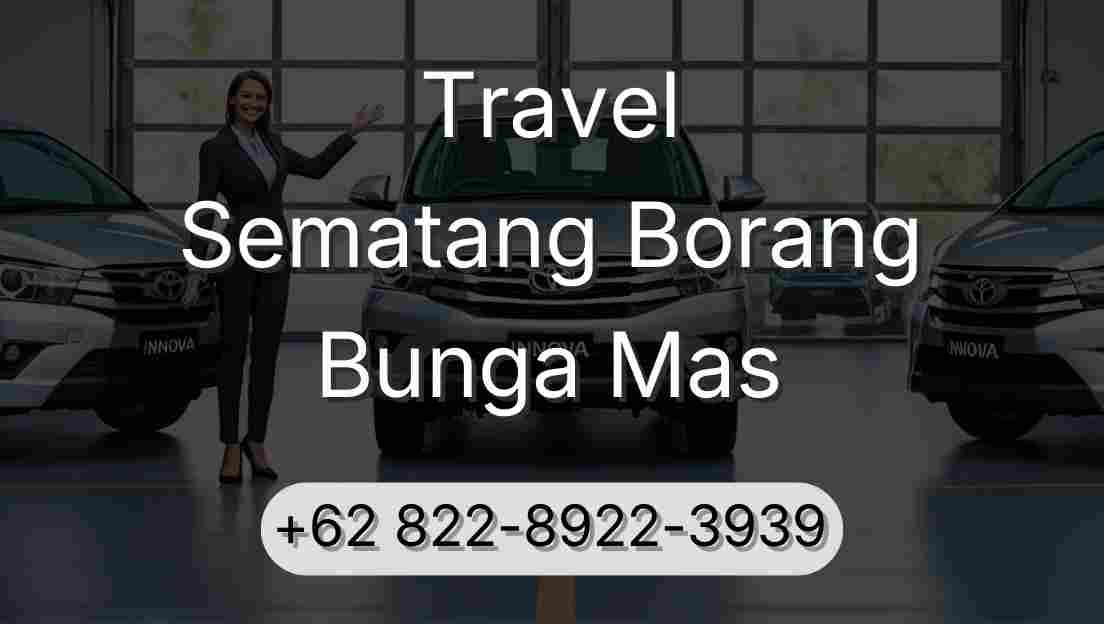 Travel Sematang Borang Bunga Mas