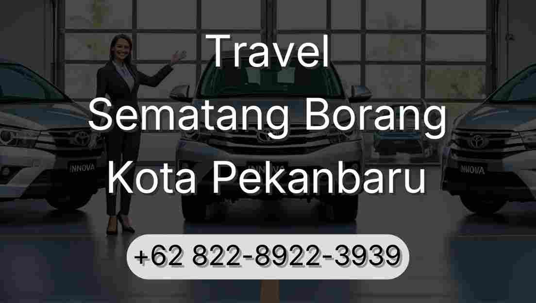 Travel Sematang Borang Kota Pekanbaru