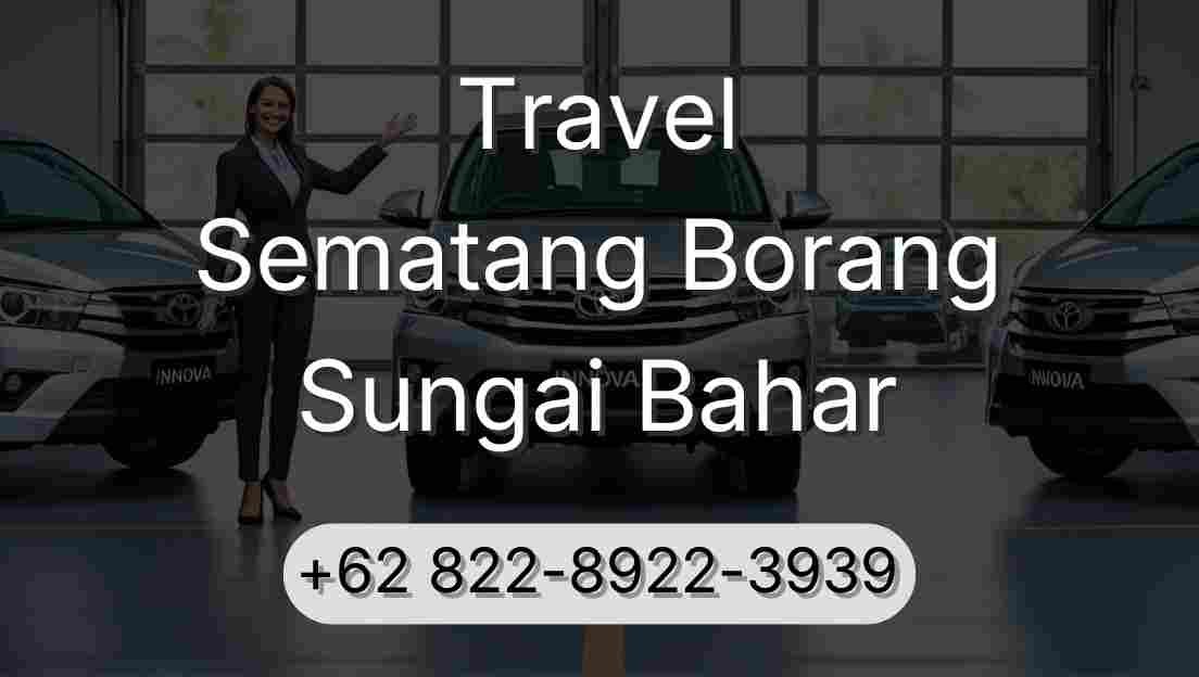 Travel Sematang Borang Sungai Bahar