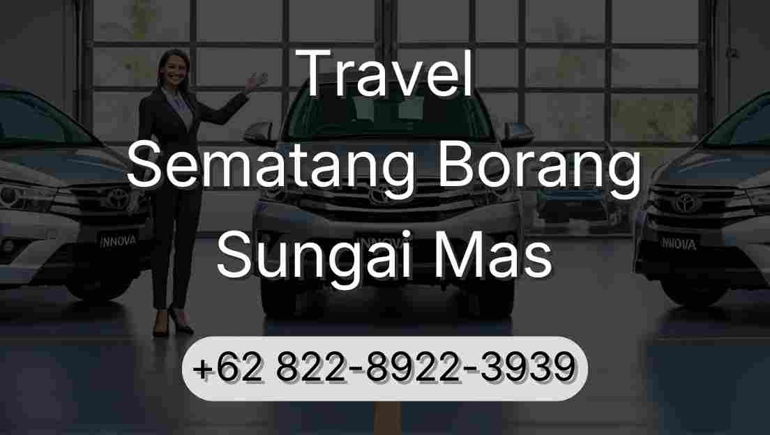 Travel Sematang Borang Sungai Mas