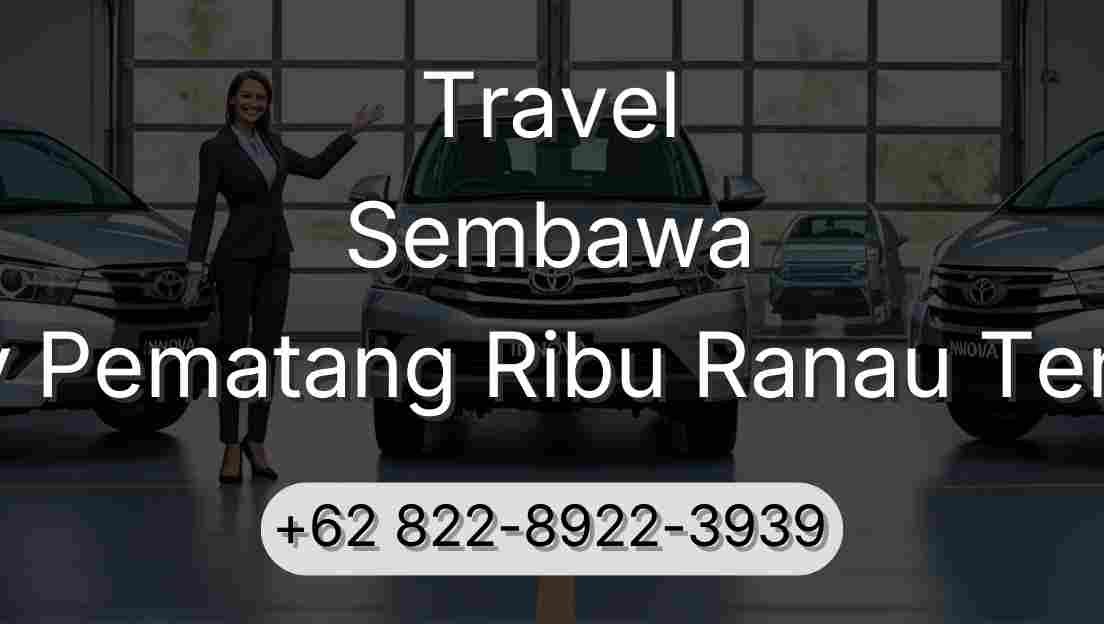 Travel Sembawa Buay Pematang Ribu Ranau Tengah