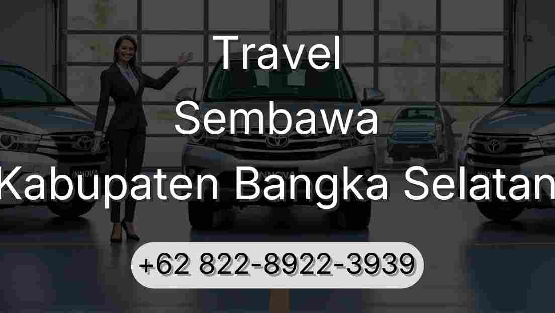 Travel Sembawa Kabupaten Bangka Selatan