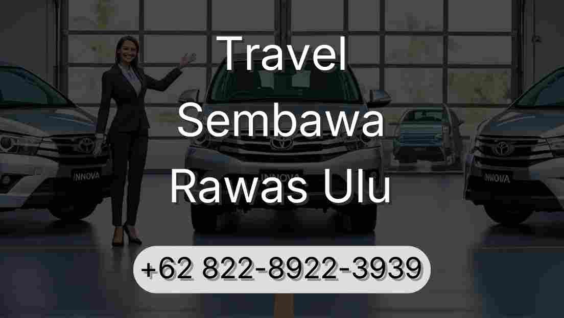 Travel Sembawa Rawas Ulu