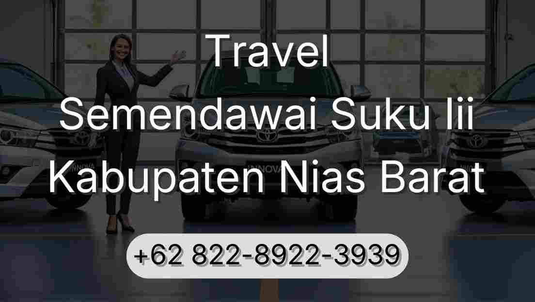 Travel Semendawai Suku Iii Kabupaten Nias Barat