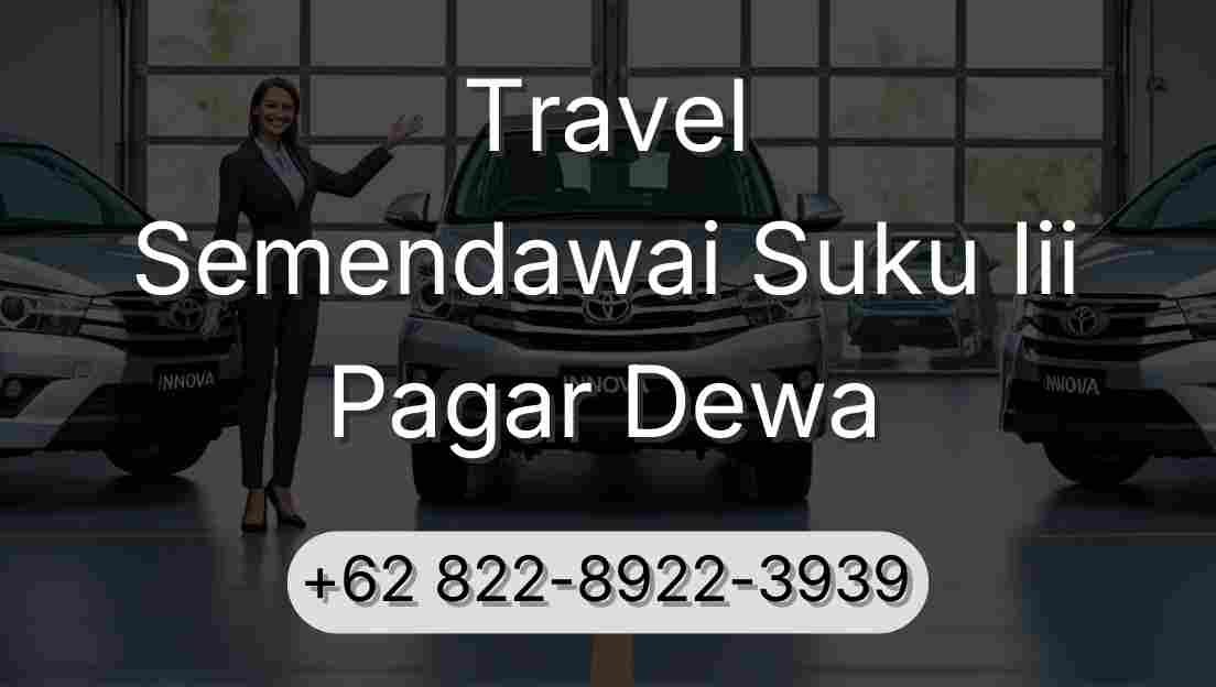 Travel Semendawai Suku Iii Pagar Dewa