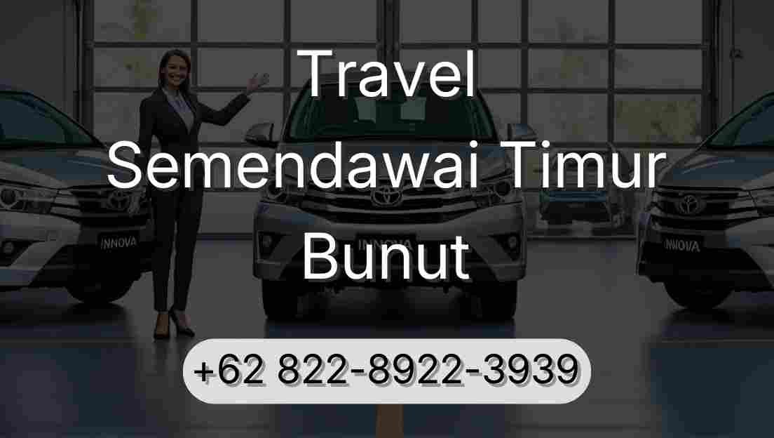 Travel Semendawai Timur Bunut