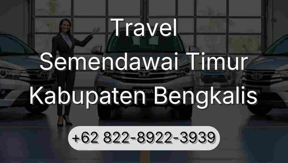 Travel Semendawai Timur Kabupaten Bengkalis