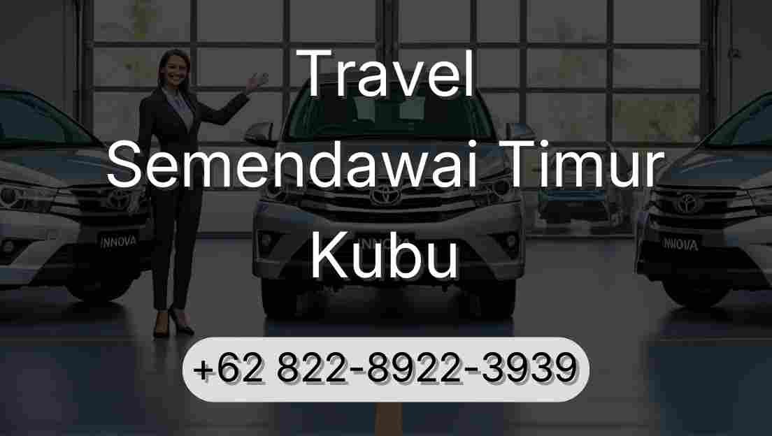 Travel Semendawai Timur Kubu