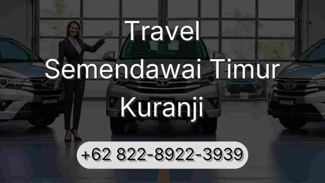 Travel Semendawai Timur Kuranji