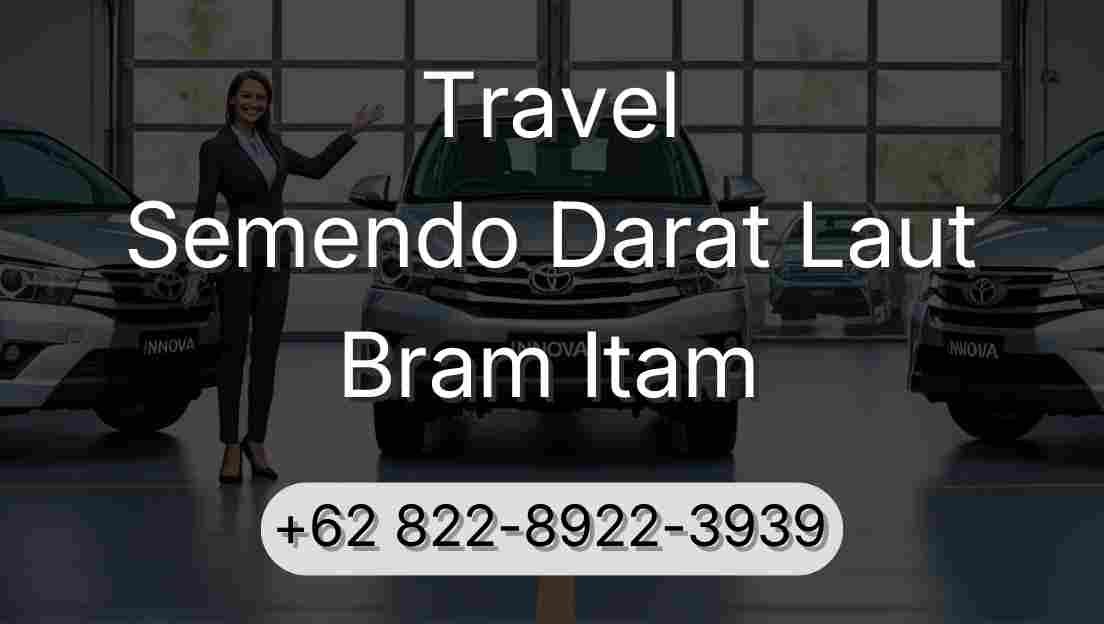 Travel Semendo Darat Laut Bram Itam