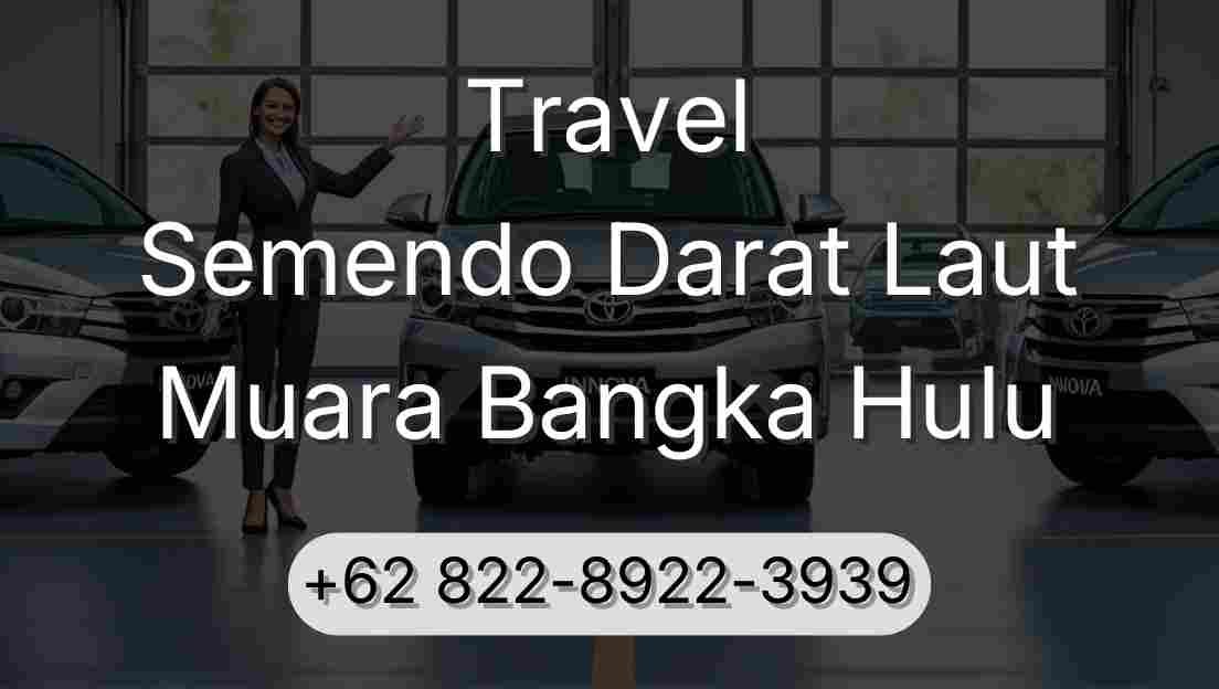 Travel Semendo Darat Laut Muara Bangka Hulu