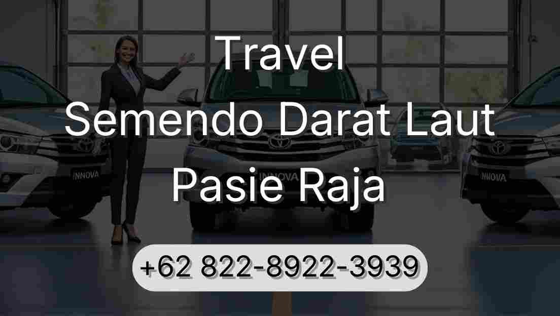 Travel Semendo Darat Laut Pasie Raja
