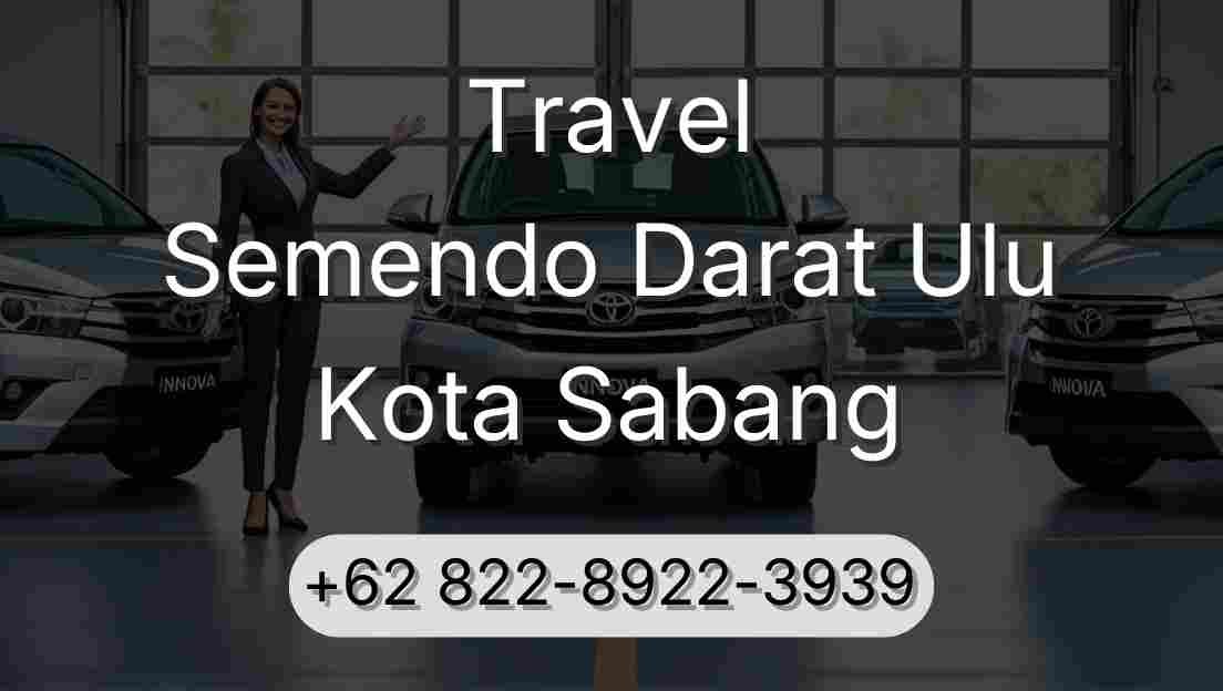 Travel Semendo Darat Ulu Kota Sabang