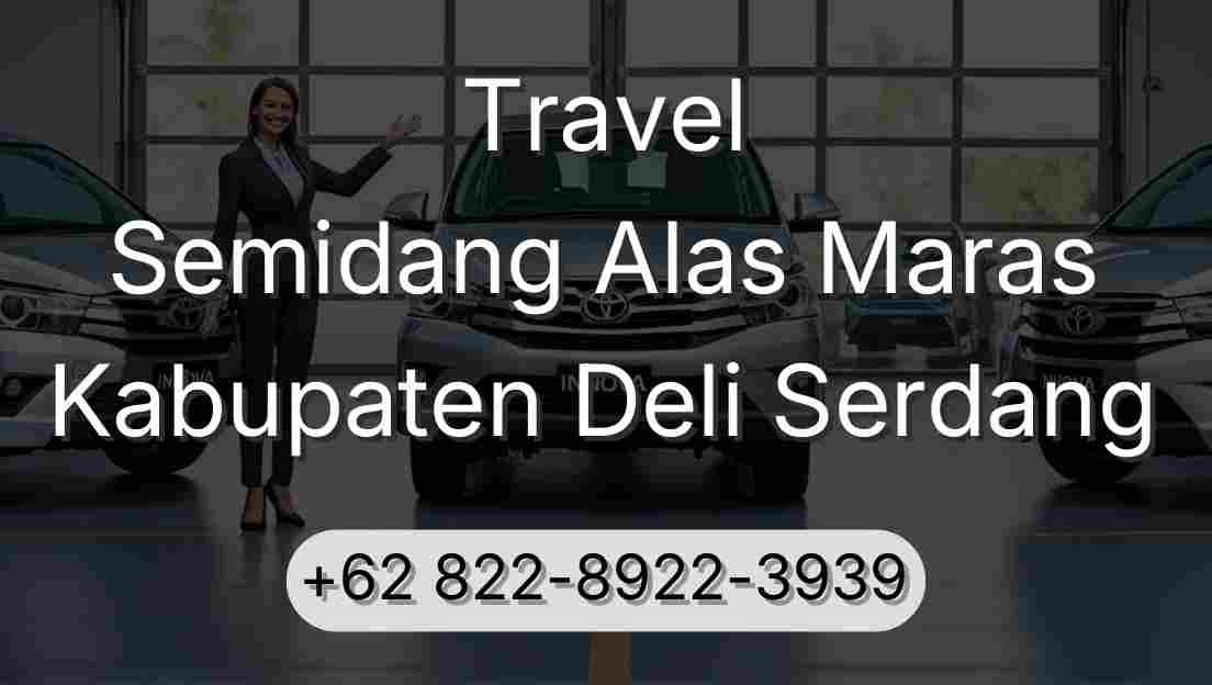 Travel Semidang Alas Maras Kabupaten Deli Serdang
