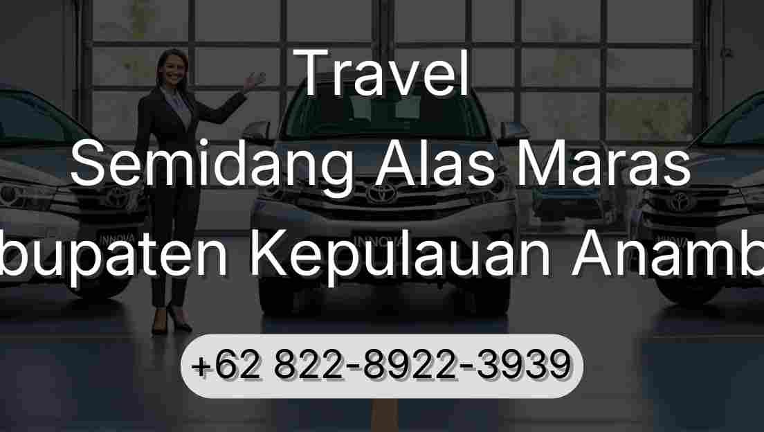 Travel Semidang Alas Maras Kabupaten Kepulauan Anambas