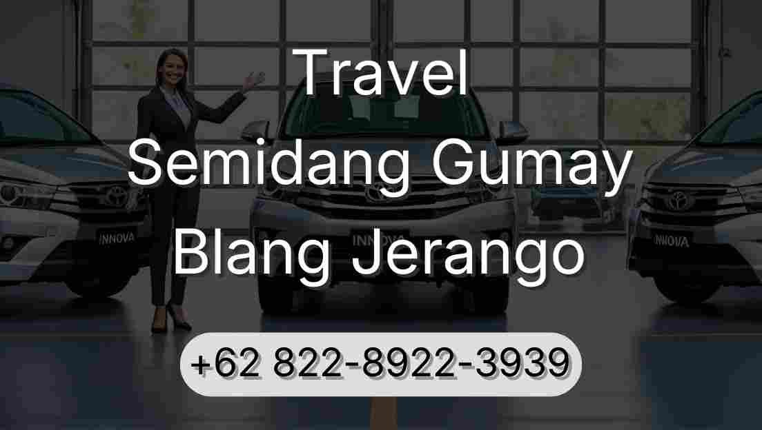 Travel Semidang Gumay Blang Jerango