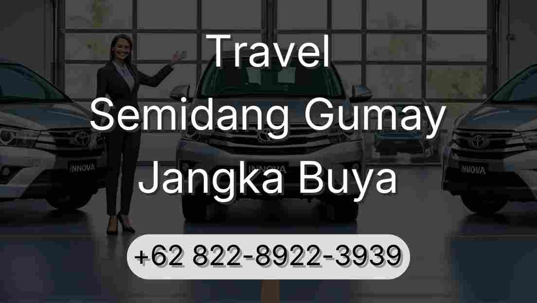Travel Semidang Gumay Jangka Buya