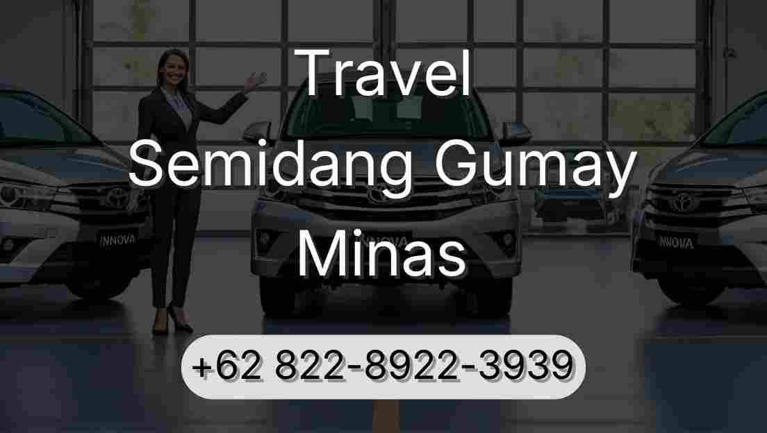 Travel Semidang Gumay Minas