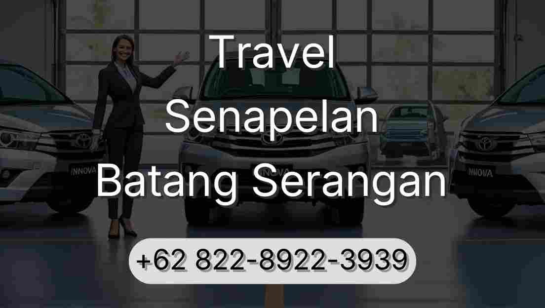 Travel Senapelan Batang Serangan