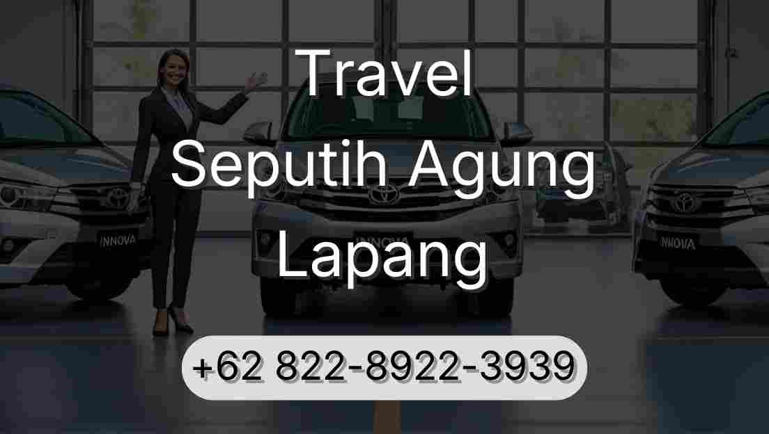 Travel Seputih Agung Lapang