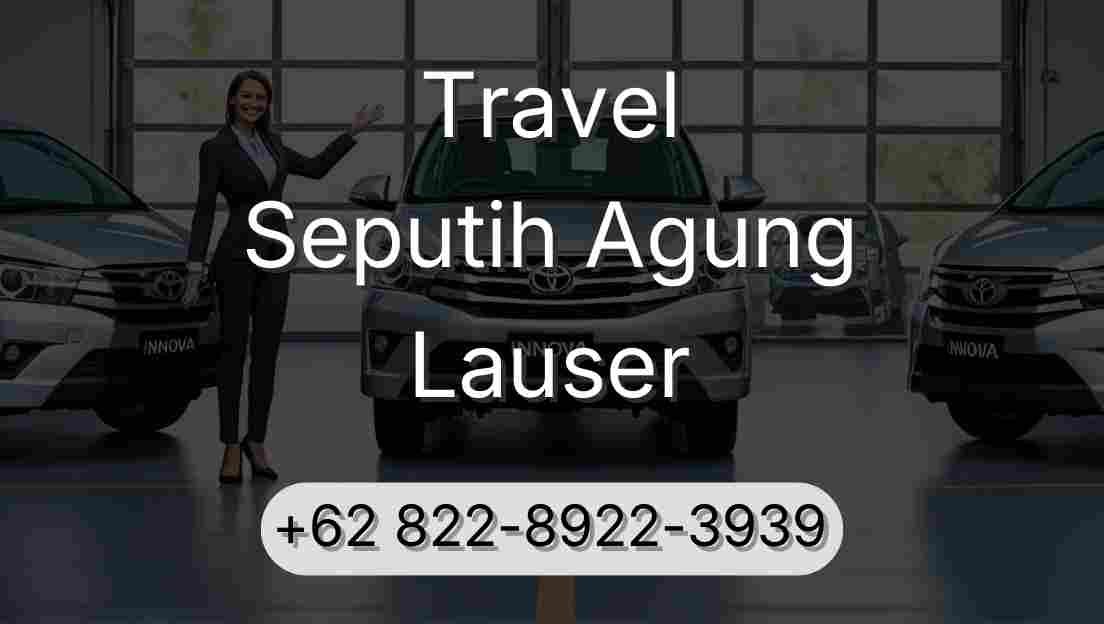 Travel Seputih Agung Lauser