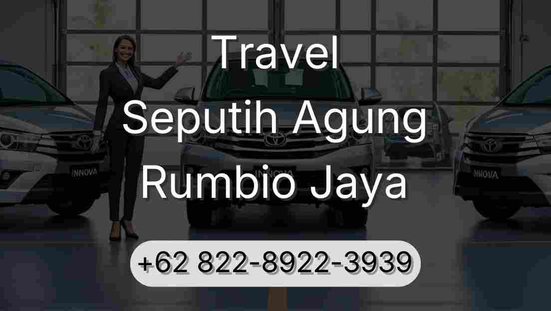 Travel Seputih Agung Rumbio Jaya